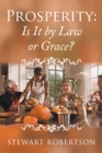 Prosperity: Is It by Law or Grace? - eBook