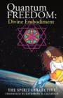 Quantum Freedom : Divine Embodiment - eBook