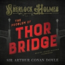 The Problem of Thor Bridge - eAudiobook