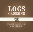 Two Logs Crossing - eAudiobook
