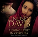 A Dying Light in Corduba - eAudiobook