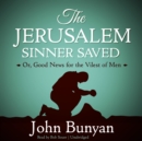 The Jerusalem Sinner Saved - eAudiobook