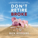 Don't Retire Broke - eAudiobook