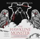 The Hawkline Monster - eAudiobook