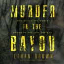 Murder in the Bayou - eAudiobook