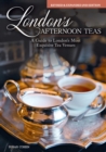 London's Afternoon Teas, Updated Edition : A Guide to the Most Exquisite Tea Venues in London - Book