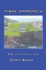 Final Approach : A Flight Through Life - eBook