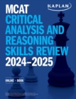 MCAT Critical Analysis and Reasoning Skills Review 2024-2025 : Online + Book - eBook