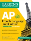 AP French Language and Culture Premium, Fifth Edition: 3 Practice Tests + Comprehensive Review + Online Audio and Practice - eBook