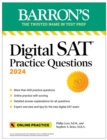 Digital SAT Practice Questions 2024: More than 600 Practice Exercises for the New Digital SAT + Tips + Online Practice - eBook