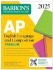 AP English Language and Composition Premium, 2025: 8 Practice Tests + Comprehensive Review + Online Practice - Book