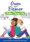 Owen and Eleanor Make Things Up - eBook