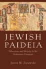 Jewish Paideia : Education and Identity in the Hellenistic Diaspora - Book