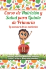 Curso De Nutricion Y Salud Para Quinto De Primaria - eBook