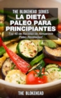 La Dieta Paleo Para Principiantes !Top 40 de Recetas de Almuerzos Paleo Reveladas! - eBook