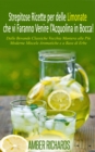 Strepitose Ricette per delle Limonate che vi Faranno Venire l'Acquolina in Bocca! - eBook