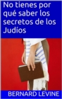 No tienes por que saber los secretos de los Judios - eBook