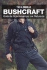 Bushcraft - Guia de sobrevivencia na natureza - eBook