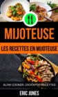 Mijoteuse :Les recettes en mijoteuse (Slow Cooker: Crockpot Recettes) - eBook