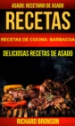Recetas: Asado: Deliciosas Recetas de Asado. Recetario de Asado (Recetas de cocina: Barbacoa) - eBook