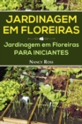 Jardinagem em Floreiras: Jardinagem em Floreiras para Iniciantes - eBook