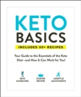 Keto Basics : Your Guide to the Essentials of the Keto Diet-and How It Can Work for You! - eBook