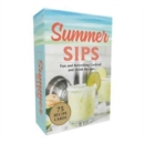 Summer Sips : Fun and Refreshing Cocktail and Drink Recipes - Book