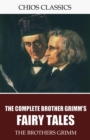 The Brothers Grimm Fairy Tales - eBook