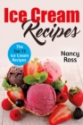 Ice Cream Recipes : The Top 73 Ice Cream Recipes - eBook