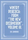 Wintry Peacock: From "The New Decameron", Volume III. - eBook