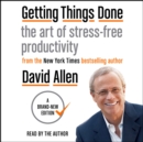 Getting Things Done : The Art of Stress-Free Productivity - eAudiobook