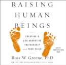 Raising Human Beings : Creating a Collaborative Partnership with Your Child - eAudiobook