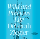 Wild and Precious Life - eAudiobook