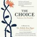 The Choice : Escaping the Past and Embracing the Possible - eAudiobook