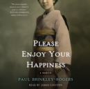 Please Enjoy Your Happiness : A Memoir - eAudiobook