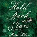 Hold Back the Stars : A Novel - eAudiobook