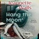 Hang the Moon : A Novel - eAudiobook