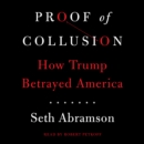 Proof of Collusion : How Trump Betrayed America - eAudiobook