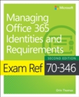 Exam Ref 70-346 Managing Office 365 Identities and Requirements - eBook