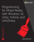 Programming for Mixed Reality with Windows 10, Unity, Vuforia, and UrhoSharp - Book