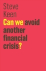 Can We Avoid Another Financial Crisis? - Book