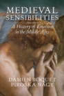 Medieval Sensibilities : A History of Emotions in the Middle Ages - eBook