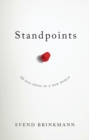 Standpoints : 10 Old Ideas In a New World - Book
