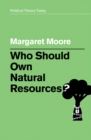 Who Should Own Natural Resources? - eBook