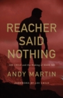 Reacher Said Nothing : Lee Child and the Making of Make Me - eBook