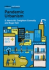 Pandemic Urbanism : Infectious Diseases on a Planet of Cities - eBook