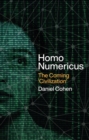 Homo Numericus : The coming 'civilization' - eBook