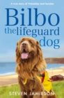 Bilbo the Lifeguard Dog : A true story of friendship and heroism - eBook