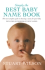 Simply the Best Baby Name Book : The most complete guide to choosing a name for your baby - eBook