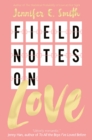 Field Notes on Love - eBook